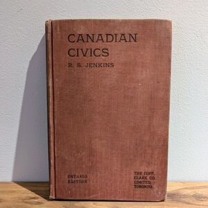 Vintage Canadian Civics School Book | 1909 Ontario Edition | Toronto